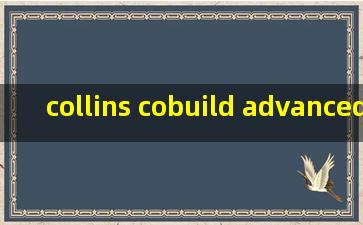 collins cobuild advanced dictionary